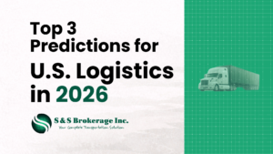 Top 3 Predictions for U.S. Logistics in 2026